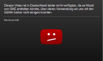 Neue YouTube-Sperrtafel: „Dieses Video ist in Deutschland leider nicht verfügbar, da es Musik von SME enthalten könnte, über deren Verwendung wir uns mit der GEMA bisher nicht einigen konnten. Das tut uns leid.“ (Screenshot: YouTube)