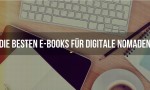 Sieben E-Books für Digitale Nomeaden. (Montage: t3n)