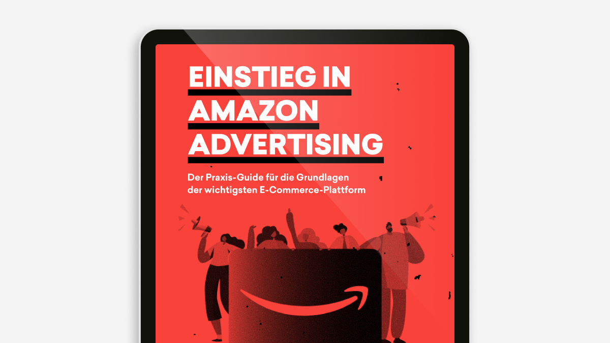 Guide: So klappt der Start mit Amazon Advertising